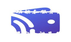   选择靠谱的TPWallet：全面评测与使用指南 /  gu